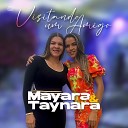 MAYARA E TAYNARA - Visitando um Amigo Remix