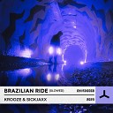 Krooze Sickjaxx - Brazillian Voltage Slowed