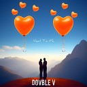Dovble V - Next to Me