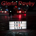 Glenn Pov y - Lust for Life