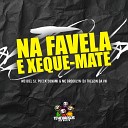 DJ Theuzin Da VN MC BROOKLYN Puccatsunami feat MC BIEL… - Na Favela e Xeque Mate