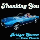 Bridget Everett and the Tender Moments - Thanking You