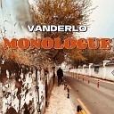Vanderlo - Monologue