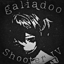 galiadoo KXVXLDX - Shooter IV