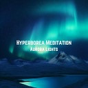 Hyperborea Meditation - What On Earth