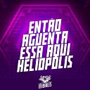 MC BM OFICIAL DJ VR Original - Ent o Aguenta Essa Aqui Heli polis