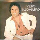 VELHO MILONGUEIRO - Cavalo de Baixo