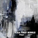 ALL THAT RIDDLE - Shadow Play The Atr Remix