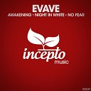 Evave - Awakening Original Mix