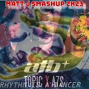 ATB Topic A7S vs Snap - Your Love X Rhythm Is A Dancer Matt J Smashup…