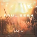 Paul Sesh - Keep Me up All Night