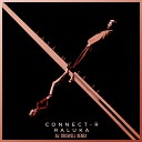 Connect R Raluka - Lasa ma Sa Te DJ Criswell Remix