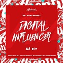 DJ VM feat MC RAIO NEGRO - Digital Influencer