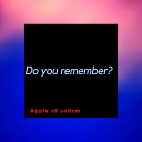 Apple Of Sodom - Do you remember