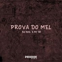 DJ NOG feat MC BF - Prova do Mel