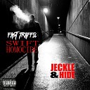 Fast Traffic Swift Homocide - Jeckle Hide