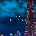 DNDM - Dubai