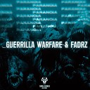 Guerrilla Warfare FADRZ - Paranoia