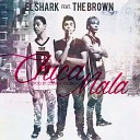 El Shark feat The Brown - Chica Mala