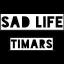 TiM ArS - Sad Life
