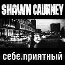 SHAWN CAURNEY - Любовь это война