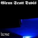 Glenn Scott Davis - Luxe