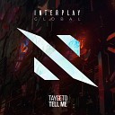 Taygeto - Tell Me Extended Mix