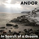 Andor - In Search of a Groove