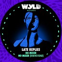 Late Replies - No Mixer Rendher Remix