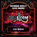 Brendan Ashley Dave Owens - Acid Shock Radio Edit