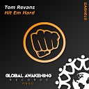 Tom Revans - Hit Em Hard Radio Edit