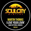 Martin Thomas - I Love Your Lovin Marc Cotterell Dub Remix