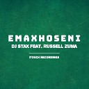 DJ Stax feat. Russell Zuma - Emaxhoseni