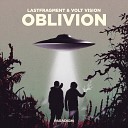 Lastfragment VOLT VISION - Oblivion