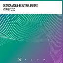Desaicrator Beautiful Errors - Hypnotized Extended Mix
