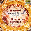 Boston Baroque Martin Pearlman Daniel Stepner Julie Leven Karen… - Handel Concerto grosso in E Minor Op 6 No 3 HWV 321 V Allegro ma non…