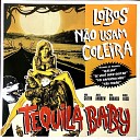 Tequila Baby - Amor Que Fica