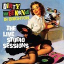Dirty Weekend in Brighton - Tree Live
