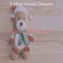 Coffee House Classics - O Come All Ye Faithful Christmas at Home