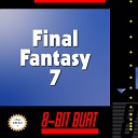 8 Bit Burt - Ahead on Our Way From Final Fantasy VII