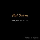 Skrybla feat Chase - Black Christmas