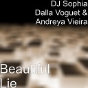 DJ Sophia Dalla Voguet Andreya Vieira - Beautiful Lie