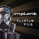 Implant feat Noemi Aurora - Phantom Pain True Zebra Remix