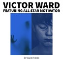 Victor Ward feat All Star Motivator - My Dark Friend