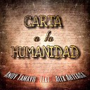 Andy Tamayo feat Alex Arteaga - Carta a la Humanidad