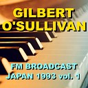 Gilbert O Sullivan - At The Very Mention Of Your Name Live