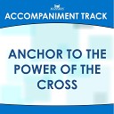 Mansion Accompaniment Tracks - Anchor to the Power of the Cross Vocal…