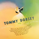 Tommy Dorsey and His Orchestra feat Stuart… - The Story of a Starry Night