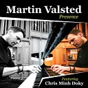 Martin Valsted Chris Minh Doky - Presence