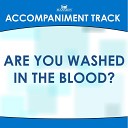 Mansion Accompaniment Tracks - Are You Washed in the Blood Low Key Eb with Background…